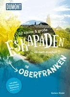 Barbara Riedel - 52 kleine & große Eskapaden in Oberfranken, Häftad