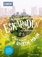 Sarah Waltinger - 52 kleine & große Eskapaden in der Region Rhein-Main, Häftad