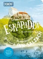 Sonja Hoffmann, Saskia Niedermeier - 52 kleine & große Eskapaden im bayerischen Inn-Salzach, Häftad