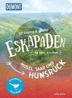 bokomslag 52 kleine & große Eskapaden Mosel, Saar und Hunsrück