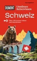 Marc Engelhardt - DUMONTs Unnützes Reisewissen Schweiz, Häftad