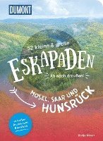 52 kleine & große Eskapaden Mosel, Saar und Hunsrück 1