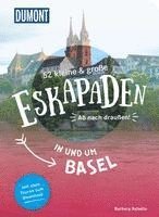 bokomslag 52 kleine & große Eskapaden in und um Basel