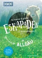 Barbara Kettl-Römer - 52 kleine & große Eskapaden im Allgäu, Häftad