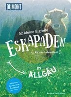 Barbara Kettl-Römer - 52 kleine & große Eskapaden im Allgäu, Häftad