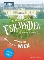 bokomslag 52 kleine & große Eskapaden in und um Wien