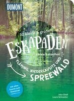 Inka Chall, Laura Schneider - 52 kleine & große Eskapaden Fläming, Niederlausitz und Spreewald, Häftad