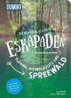 bokomslag 52 kleine & große Eskapaden Fläming, Niederlausitz und Spreewald