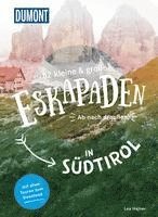 bokomslag 52 kleine & große Eskapaden in Südtirol