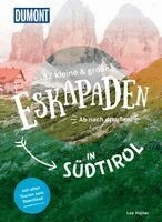 Lea Hajner - 52 kleine & große Eskapaden in Südtirol, Häftad