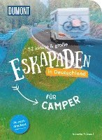 52 kleine & große Eskapaden in Deutschland - Für Camper 1