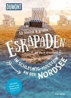Elke Weiler - 52 kleine & große Eskapaden in Schleswig-Holstein an der Nordsee, Häftad