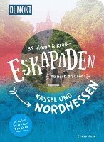 bokomslag 52 kleine & große Eskapaden Kassel und Nordhessen