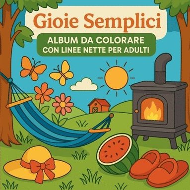 bokomslag Gioie semplici - Album da colorare con linee nette per adulti