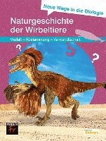 bokomslag Neue Wege in die Biologie: Naturgeschichte der Wirbeltiere