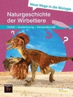 bokomslag Neue Wege in die Biologie: Naturgeschichte der Wirbeltiere