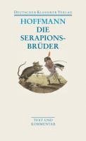 Ernst Theodor Amadeus Hoffmann, Wulf Segebrecht, Ursula Segebrecht - Die Serapionsbrüder, Häftad
