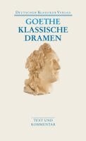 Johann Wolfgang von Goethe, Dieter Borchmeyer - Klassische Dramen: Iphigenie auf Tauris / Egmont / Torquato Tasso, Häftad