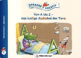 Von A bis Z - das lustige Alphabet der Tiere · Themenheft 1: Alphabet 1