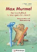 Max Murmel: Der Vorschulblock für einen guten Schulstart II 1