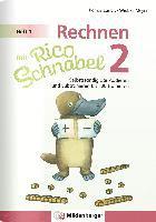 Rechnen mit Rico Schnabel 2, Heft 1 - Selbstständig das Addieren und Subtrahieren bis 100 trainieren