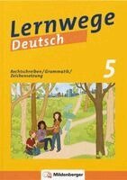 Jasmin Merz-Grötsch, Ute Fenske, Fabian Grötsch, Bernd Kinzl, Jasmin Merz-Grötsch - Lernwege Deutsch 1: Rechtschreibung - Grammatik - Zeichensetzung 5 (mit Lösungsheft), Häftad