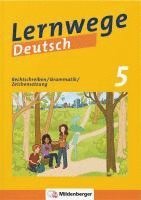 Lernwege Deutsch 1: Rechtschreibung - Grammatik - Zeichensetzung 5 (mit Lösungsheft) 1