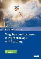 bokomslag Vergeben und Loslassen in Psychotherapie und Coaching