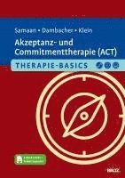 Therapie-Basics Akzeptanz- und Commitmenttherapie (ACT) 1