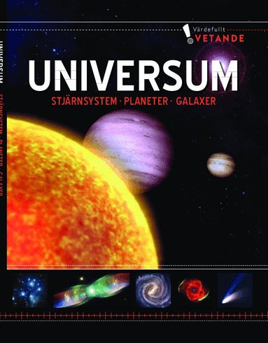 Universum, stjärnsystem, planeter, galaxer:värdefullt vetande, Inbunden