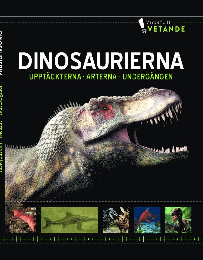 Dinosaurierna:Upptäckterna, arterna, undergången 1