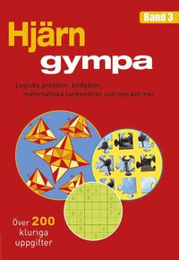 bokomslag Hjärngympa 3 : logiska problem, bildgåtor, matematiska tankenötter och mycket mer