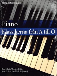 bokomslag Piano klassikerna från A till Ö : stora notsamlingen