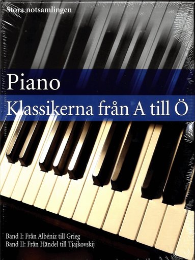 Piano klassikerna från A till Ö : stora notsamlingen, Inbunden