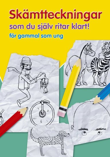 bokomslag Skämtteckningar som du själv ritar klart : för gammal som ung