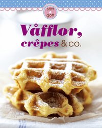 bokomslag Våfflor, crepes & co.