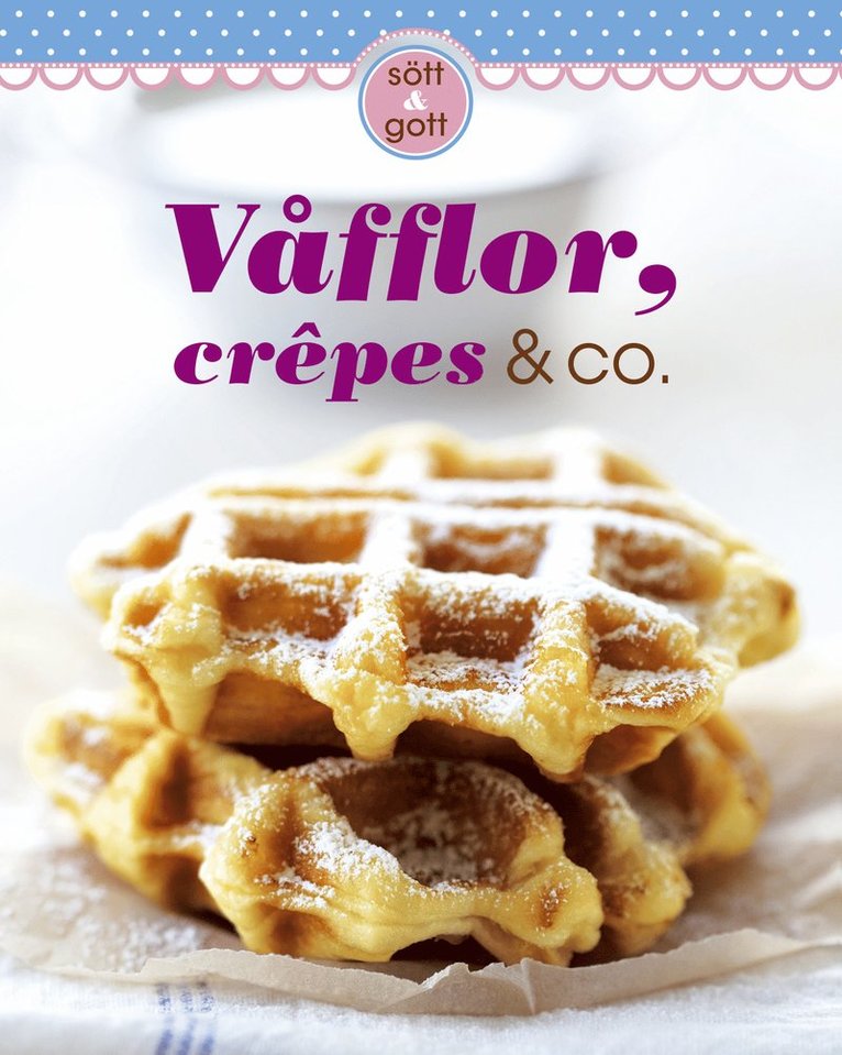 Våfflor, crepes & co., Inbunden