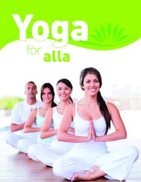 bokomslag Yoga för alla. Den stora grundboken : med över 65 yogaövningar