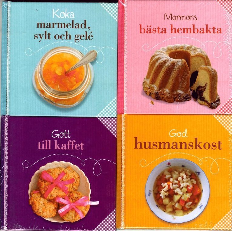 Koka marmelad, sylt och gelé ; Mormors bästa hembakta ; Gott till kaffet ; God husmanskost, Inbunden