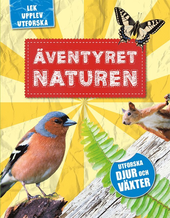 Äventyret naturen : lek, upplev & utforska 1