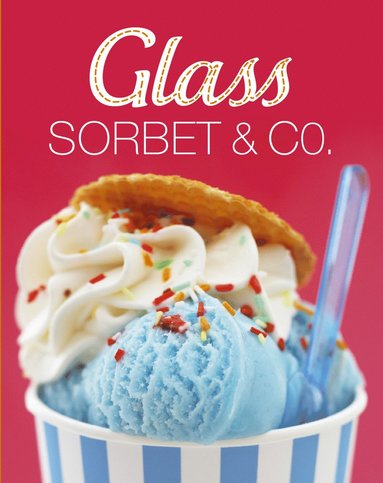 bokomslag Glass, sorbet & Co