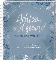 bokomslag Achtsam und gesund durch den Winter