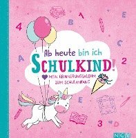 bokomslag Ab heute bin ich Schulkind! (Motiv Einhorn)