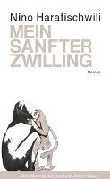 Nino Haratischwili - Mein sanfter Zwilling, Inbunden