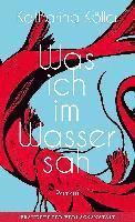Katharina Köller - Was ich im Wasser sah, Inbunden