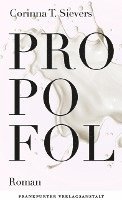 Corinna T. Sievers - Propofol, Inbunden. Tillgänglighet: Lägg i varukorg
