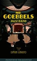 Demian Lienhard - Mr. Goebbels Jazz Band, Inbunden