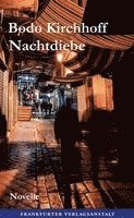 Bodo Kirchhoff - Nachtdiebe, Inbunden