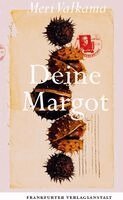 Meri Valkama - Deine Margot, Inbunden