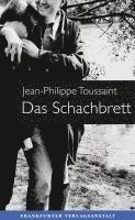 Jean-Philippe Toussaint - Das Schachbrett, Inbunden